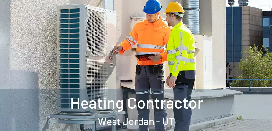 Heating Contractor West Jordan - UT